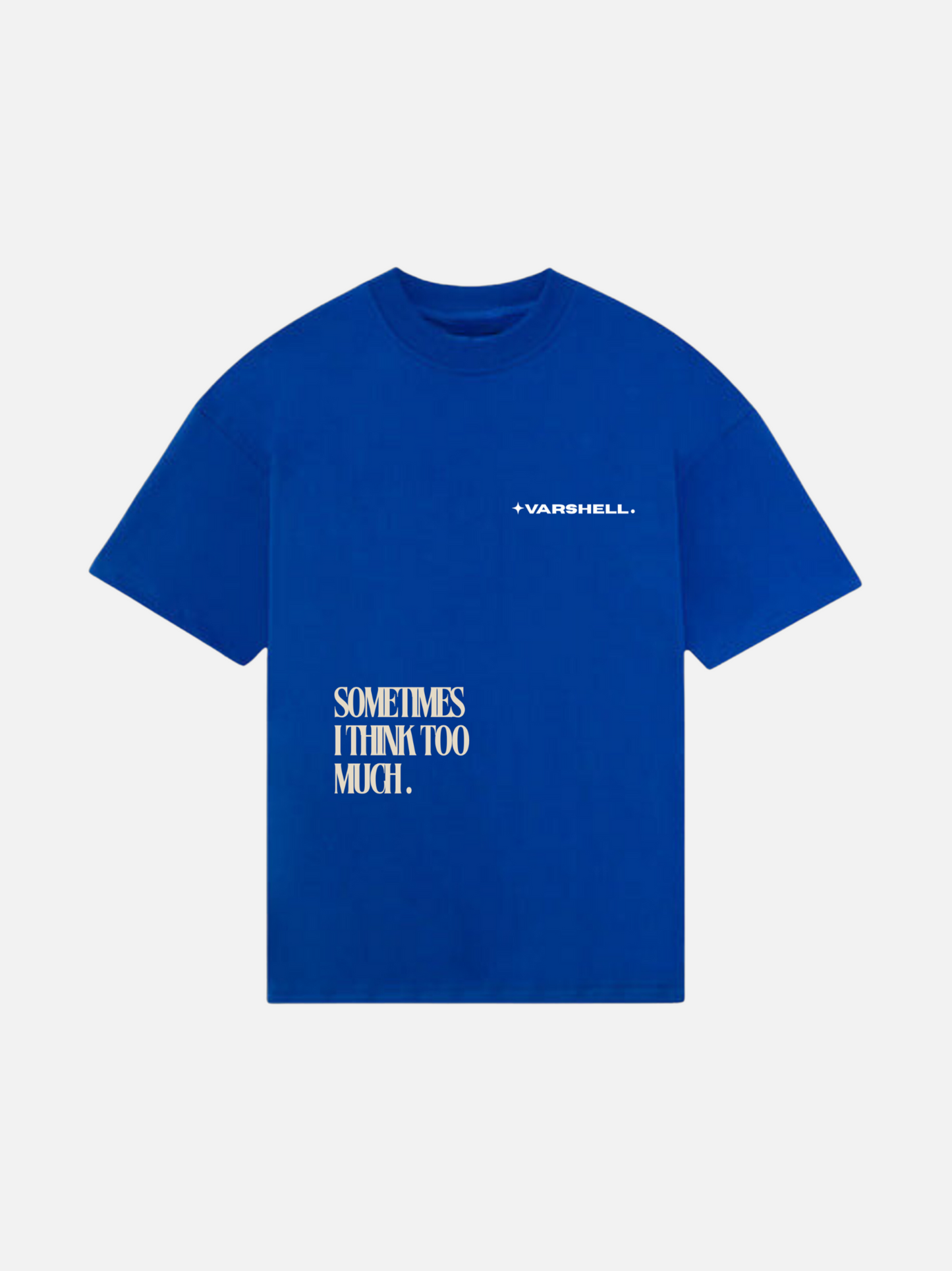I Think Too Much Oversized T-shirt